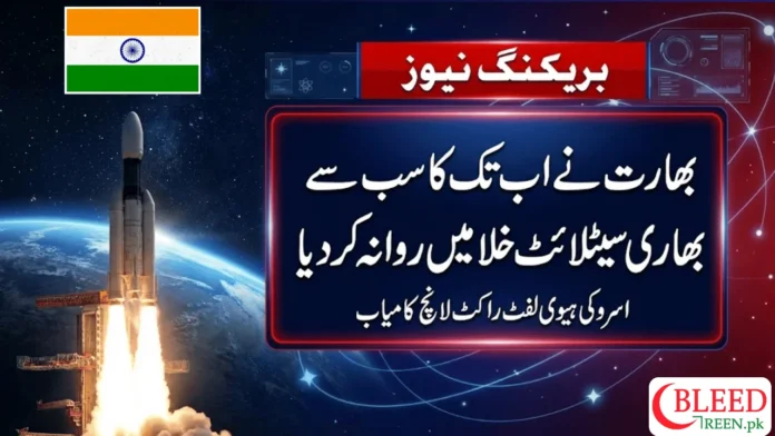 India Launches Heaviest-Ever Satellite, Marking Major Leap in Space Capabilities