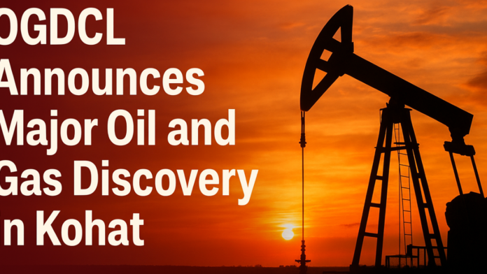 OGDCL Confirms Major Oil and Gas Discovery in Kohat’s Nashpa Block